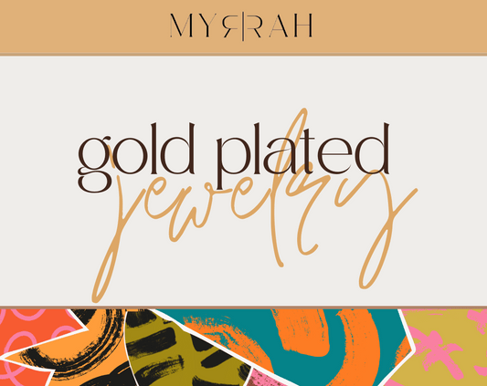 The Ultimate Guide to Gold Plated Jewelry: Everything You Need to Know